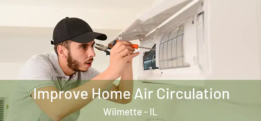  Improve Home Air Circulation Wilmette - IL